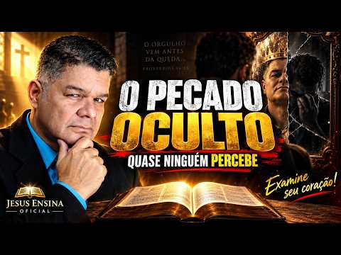 O Pecado Oculto Que Te Afasta de Deus (E Talvez Você Nem Perceba)
