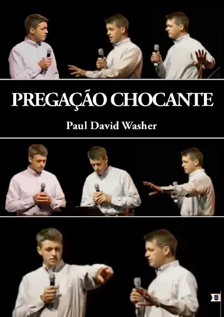 Pregação chocante Paul David Washer